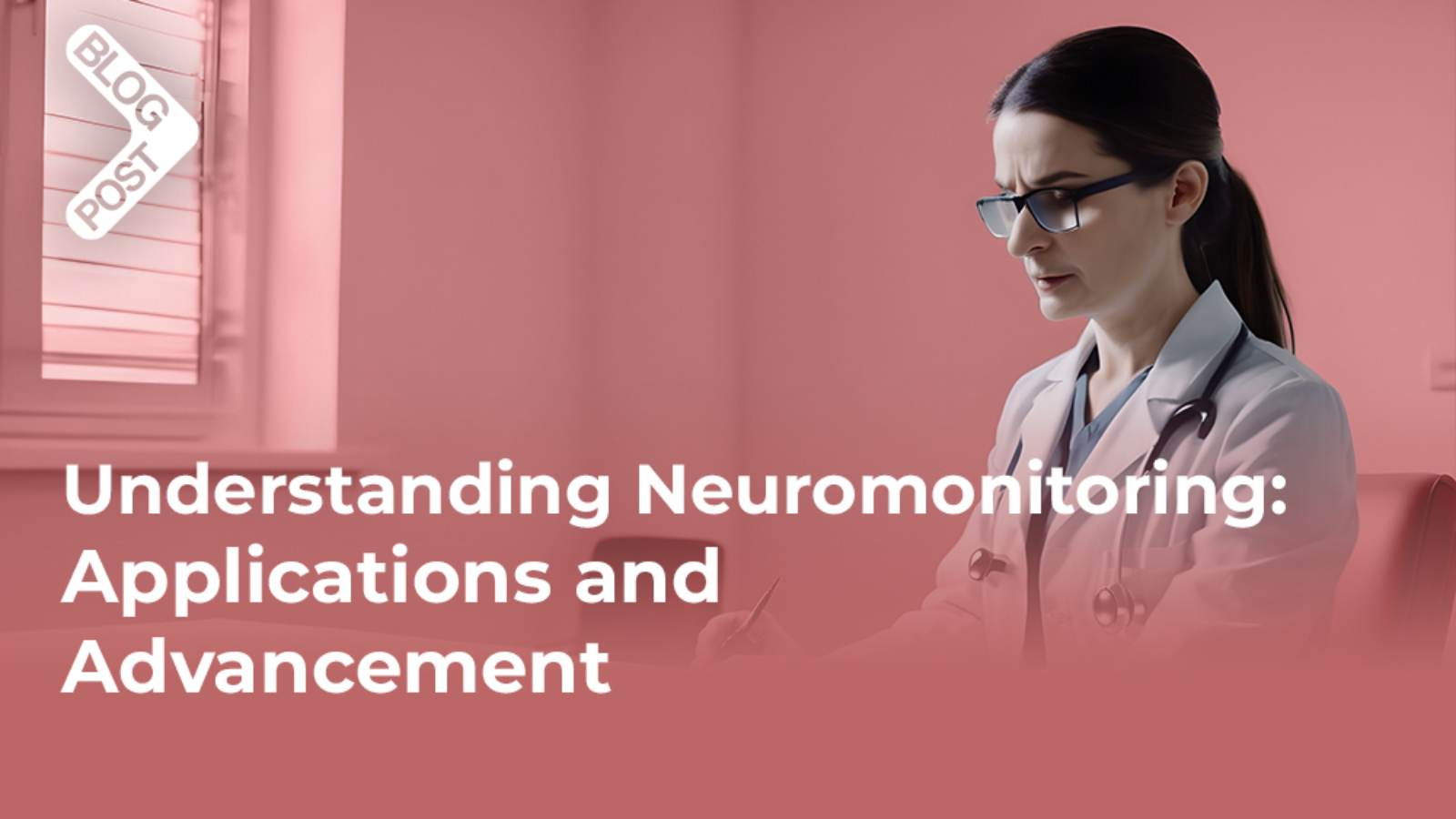 Understanding Neuromonitoring: Applications and Advancement